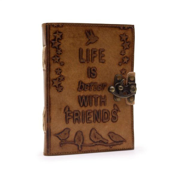 Bőrkötésű Napló - Life is Better with Friends (17.5x12.5x3cm)